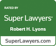 Rated by Super Lawyers | ​Robert H. Lyons | SuperLawyers.com